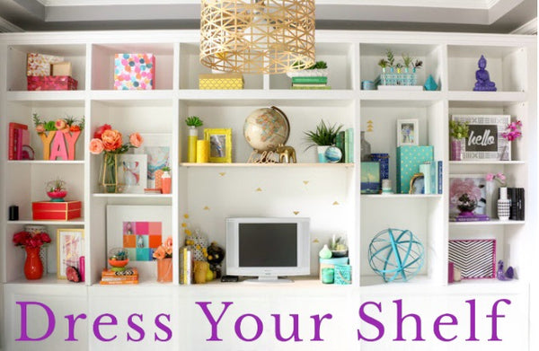 Dress Your Shelf